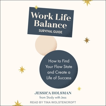 MP3 CD Work Life Balance Survival Guide: How to Find Your Flowstate and Create a Life of Success Book