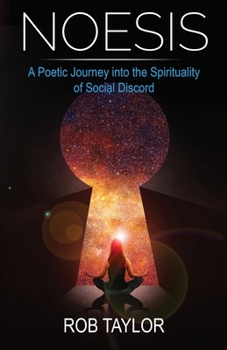 Paperback Noesis: A Poetic Journey Into the Spirituality of Social Discord Book