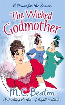 The Wicked Godmother - Book #3 of the A House for the Season