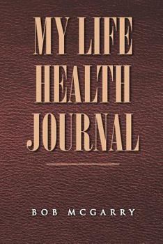 Paperback My Life Health Journal Book