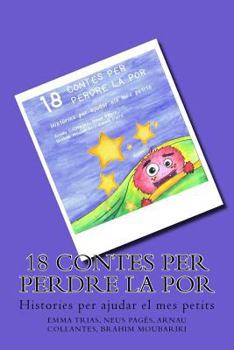 Paperback 18 Contes Per Perdre La Por: Histories Per Ajudar Els Mes Petits [Catalan] Book