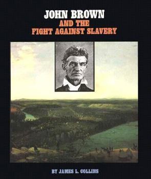 Hardcover John Brown and the Fight Against Slavery Book