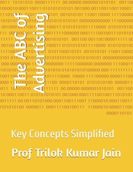 Paperback The ABC of Advertising: Key Concepts Simplified Book