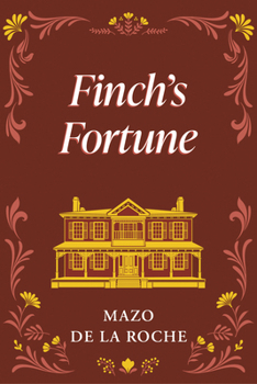 Finch's Fortune - Book #9 of the Jalna