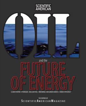 Paperback Oil and the Future of Energy: Climate Repair * Hydrogen * Nuclear Fuel * Renewable and Green Sources * Energy Efficiency Book