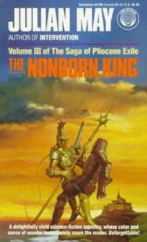 The Nonborn King - Book #3 of the Saga of the Pliocene Exile