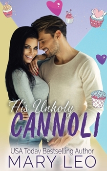 Paperback His Unholy Cannoli: A small town, Grumpy Chef Romantic Comedy Book