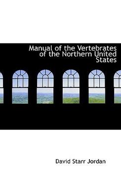 Paperback Manual of the Vertebrates of the Northern United States [Large Print] Book