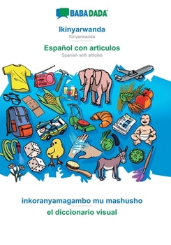 Paperback BABADADA, Ikinyarwanda - Español con articulos, inkoranyamagambo mu mashusho - el diccionario visual: Kinyarwanda - Spanish with articles, visual dict [Kinyarwanda] Book