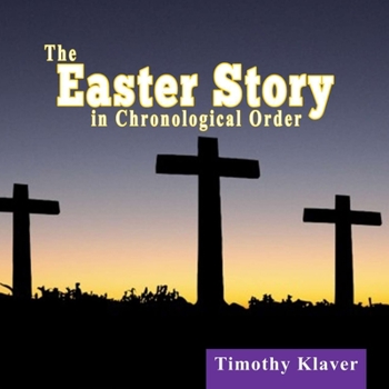 Paperback The Easter Story in Chronological Order Book
