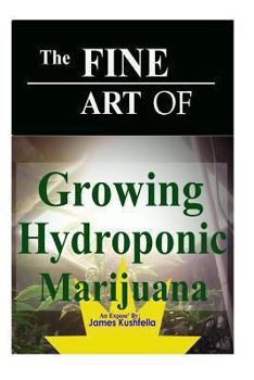 Paperback The Fine Arts of Gowing Hydroponics Book