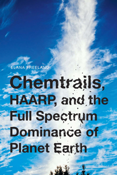 Paperback Chemtrails, HAARP, and the Full Spectrum Dominance of Planet Earth Book