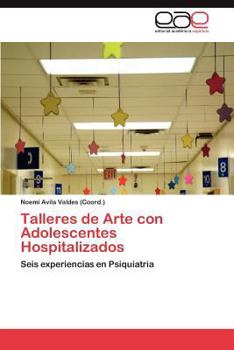 Paperback Talleres de Arte Con Adolescentes Hospitalizados [Spanish] Book