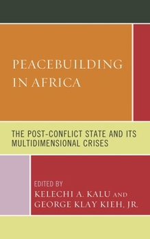 Hardcover Peacebuilding in Africa: The Post-Conflict State and Its Multidimensional Crises Book