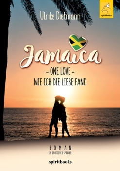 Paperback Jamaika - One Love: Wie ich die Liebe fand [German] Book