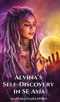 Hardcover Alvina's Self-Discovery in SE Asia Book