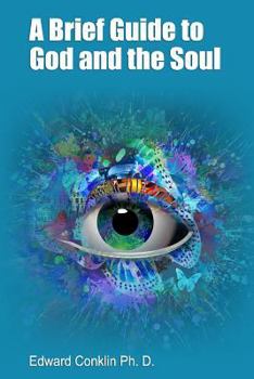 Paperback A Brief Guide to God and the Soul Book