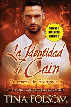 La Identidad de Cain (Vampiros de Scanguards 9) (Edición de Letra Grande) (Spanish Edition)