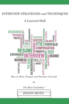 Paperback INTERVIEW STRATEGIES and TECHNIQUES: A Learned Skill Book