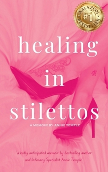 Paperback Healing in Stilettos: A Memoir Book