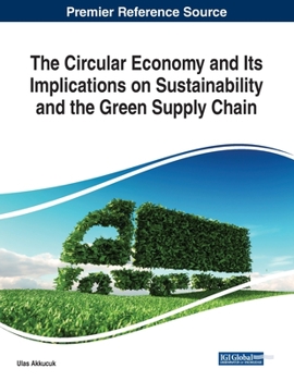 Paperback The Circular Economy and Its Implications on Sustainability and the Green Supply Chain Book