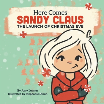 Paperback Here Comes Sandy Claus: The Launch of Christmas Eve Book