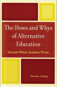 Paperback The Hows and Whys of Alternative Education: Schools Where Students Thrive Book