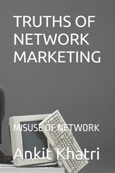 Paperback Truths of Network Marketing: Misuse of Network Marketing Book