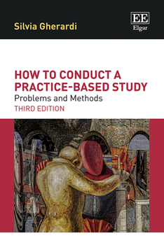 Hardcover How to Conduct a Practice-based Study: Problems and Methods: Third Edition Book