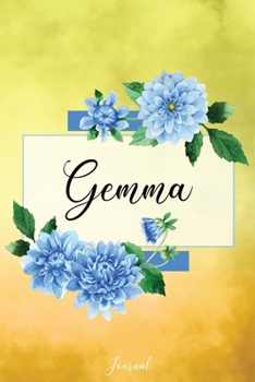 Paperback Gemma Journal: Blue Dahlia Flowers Personalized Name Journal/Notebook/Diary - Lined 6 x 9-inch size with 120 pages Book