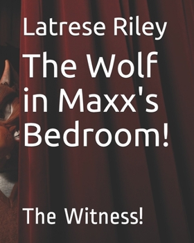 The Wolf in Maxx's Bedroom!: Who did it?