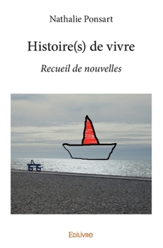 Paperback Histoire(s) de vivre: Recueil de nouvelles [French] Book