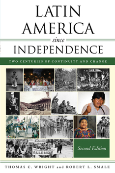 Hardcover Latin America Since Independence: Two Centuries of Continuity and Change Book