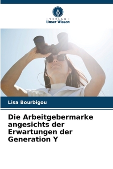 Paperback Die Arbeitgebermarke angesichts der Erwartungen der Generation Y [German] Book