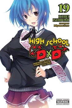 Paperback High School DXD, Vol. 19 (Light Novel): Durandal of the Student Council Election Book
