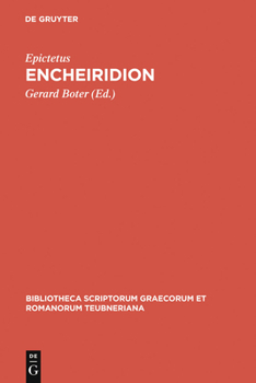 Epictetus, Encheiridion (Bibliotheca Scriptorum Graecorum Et Romanorum Teubneriana)