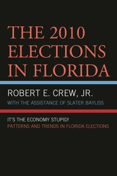 Paperback 2010 Elections in Florida: It's The Economy, Stupid! Book