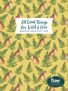 Paperback All Good Things Are Wild and Free Wrapping Paper and Gift Tags Book