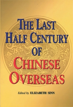 Paperback The Last Half Century of Chinese Overseas Book