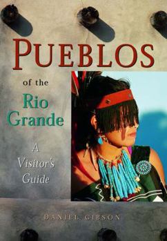 Paperback Pueblos of the Rio Grande: A Visitor's Guide Book