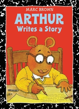 Arthur Writes a Story: An Arthur Adventure - Book  of the Arthur Adventure Series