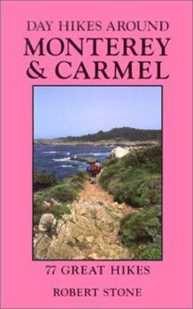 Paperback Day Hikes Around Monterey and Carmel: 77 Great Hikes Book
