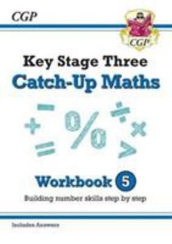 Paperback New KS3 Maths Catch-Up Workbook 5 (with Answers) (CGP KS3 Maths) Book