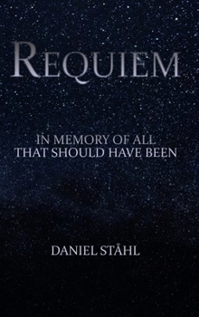 Hardcover Requiem: In Memory of All That Should Have Been Book