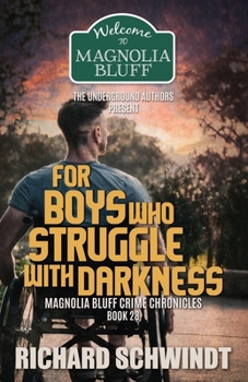 Paperback For Boys who Struggle with Darkness: The Magnolia Bluff Crime Chronicles, book 28 Book