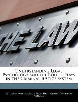 Understanding Legal Psychology and the Role It Plays in the Criminal Justice System