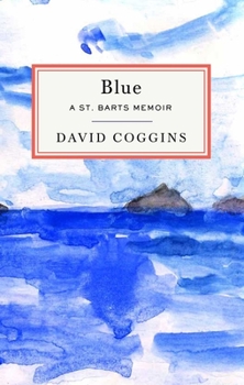 Hardcover Blue: A St. Barts Memoir Book