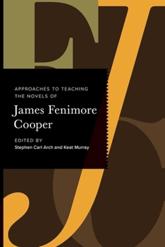 Hardcover Approaches to Teaching the Novels of James Fenimore Cooper Book