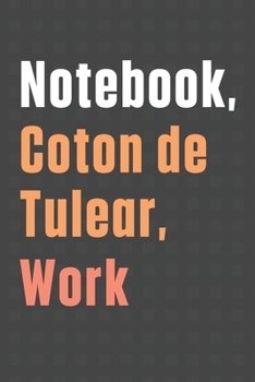 Notebook, Coton de Tulear, Work: For Coton de Tulear Dog Fans