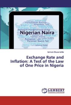 Paperback Exchange Rate and Inflation: A Test of the Law of One Price in Nigeria Book